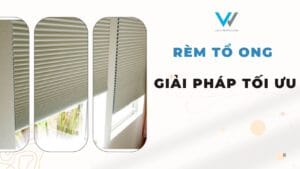 Rèm tổ ong, giải pháp mới cho nội thất hiện đại
